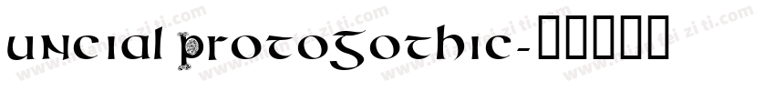 uncial Protogothic字体转换